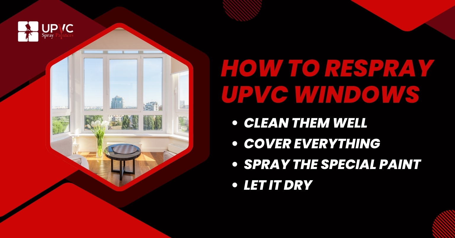 The Benefits of Window Respraying for Long-Lasting Results